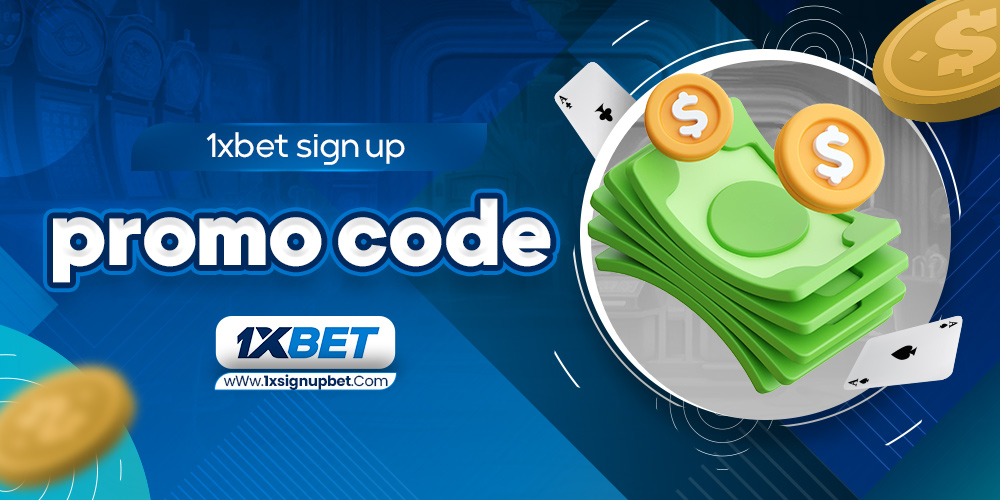 1xbet sign up promo code