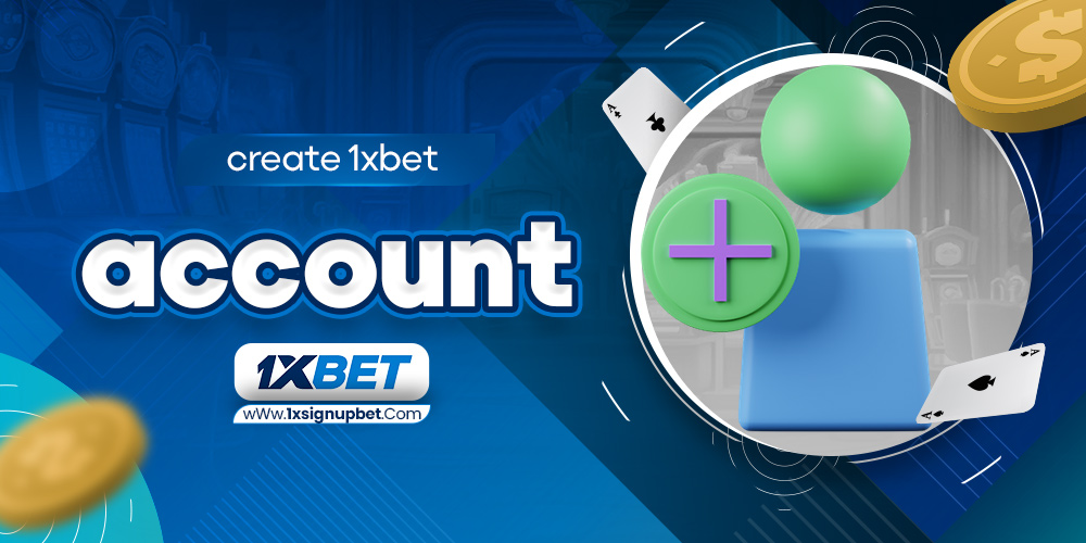 create 1xbet account